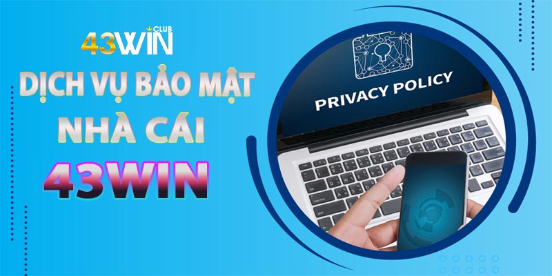 Dịch vụ bảo mật 43win