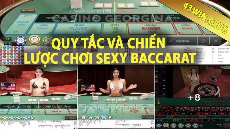 Tìm hiểu về Quy tắc và Chiến lược chơi Sexy Baccarat